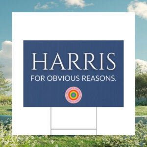 Harris For Obvious Reasons Yard Sign