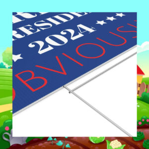 Harris For President 2024 Obviously Yard Sign