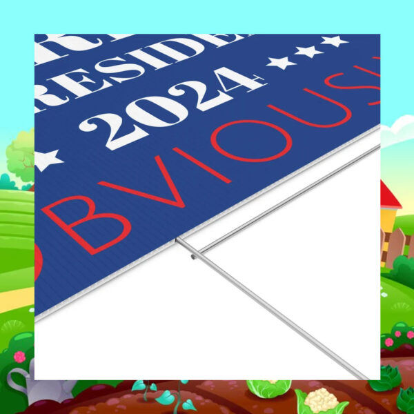 Harris For President 2024 Obviously Yard Sign