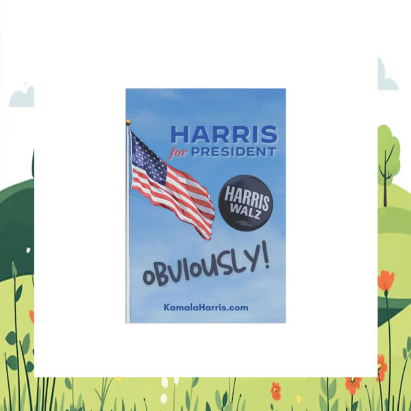 Harris For President Harris Walz Obviously Flag