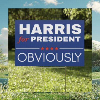 Harris For President Obviously Yard Sign