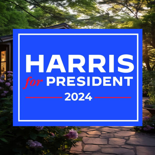Harris For President Yard Signs
