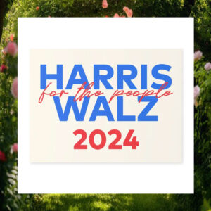 Harris For The People Walz 2024 President Yard Sign