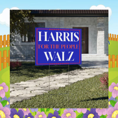 Harris For The People Walz 2024 Yard Sign
