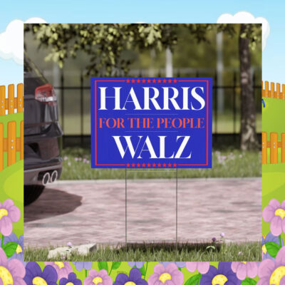 Harris For The People Walz 2024 Yard Sign