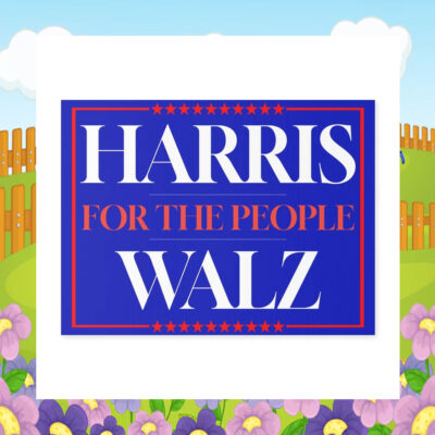 Harris For The People Walz 2024 Yard Sign