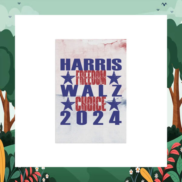 Harris Freedom Walz Choice 2024 Flag