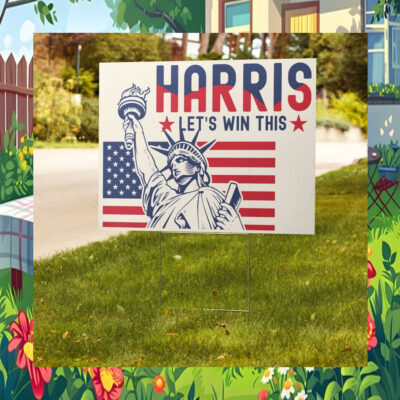 Harris Let's Win This Yard Sign
