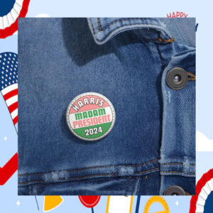 Harris Madam President 2024 Pin Button