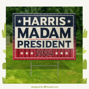 Harris, Madam President 2024 Yard Signs