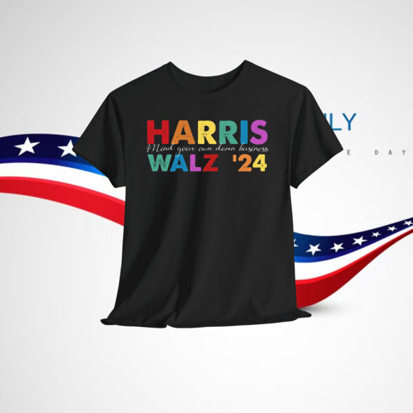 Harris Mind Your Own Damn Business Walz '24 Shirt
