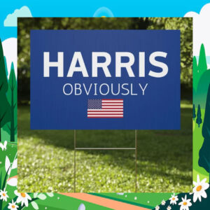 Harris Obviously Political Yard Sign