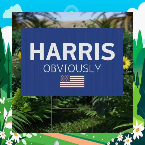 Harris Obviously Political Yard Sign