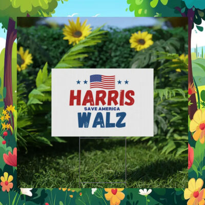 Harris Save America Walz Yard Sign