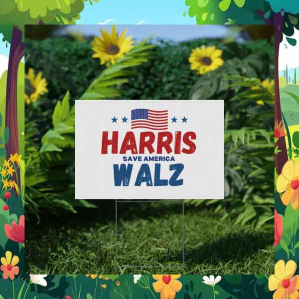 Harris Save America Walz Yard Sign