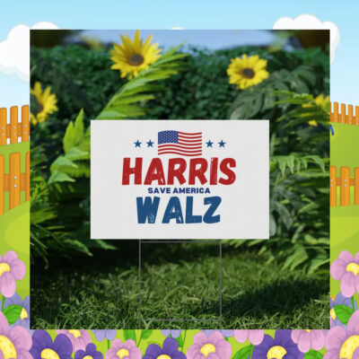 Harris Save America Walz Yard Signs