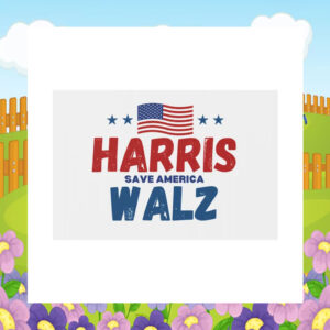 Harris Save America Walz Yard Signs