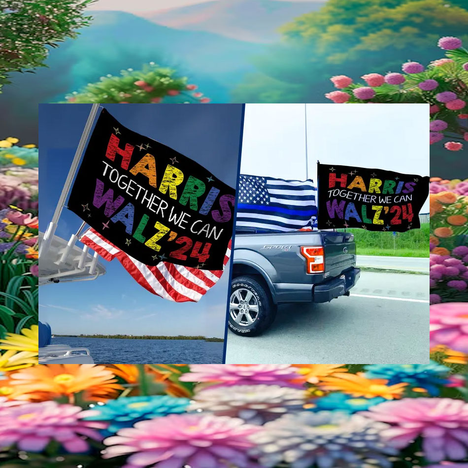 Harris Together We Can Walz 24 Flag