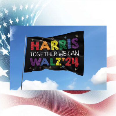 Harris  Together We Can Walz 24 Flags