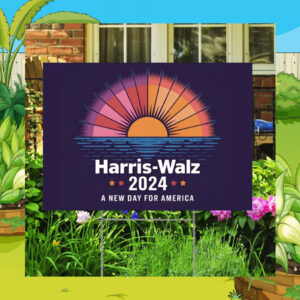 Harris Walz 2024 A New Day For America Yard Sign