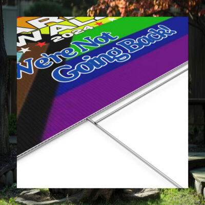 Harris Walz 2024 Colorful We're Not Going Back Yard Sign