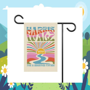 Harris Walz 2024 For A Brighter Future Garden Flags