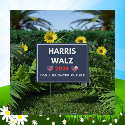 Harris Walz 2024 For A Brighter Future Yard Sign
