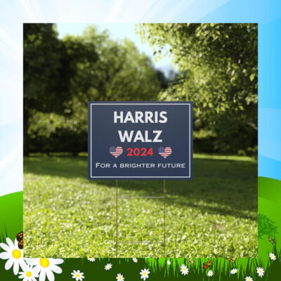 Harris Walz 2024 For A Brighter Future Yard Sign