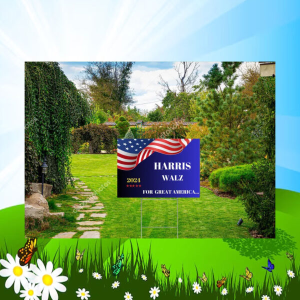 Harris Walz 2024 For Great America... Yard Sign