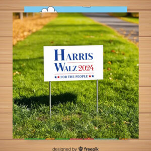 Harris Walz 2024 For The People Election Yard Sign