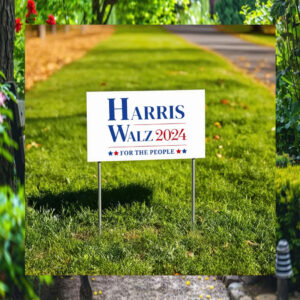 Harris Walz 2024 For The People Plastic Yard Sign