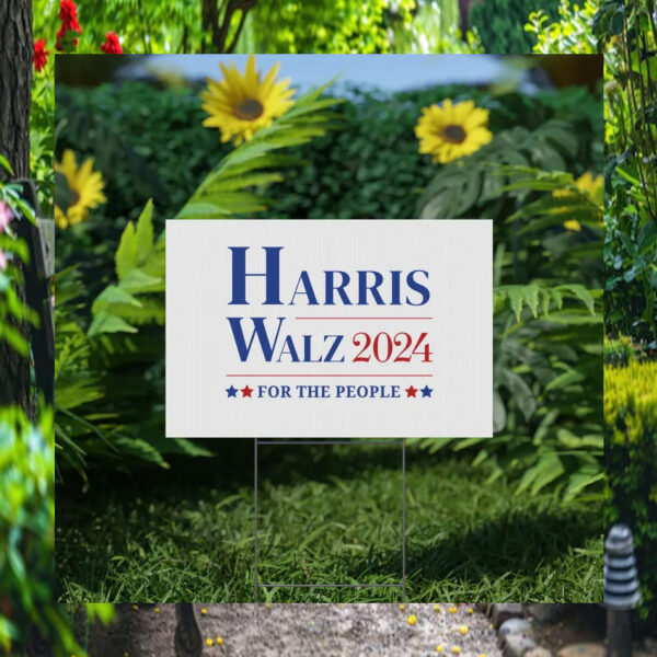 Harris Walz 2024 For The People Plastic Yard Sign