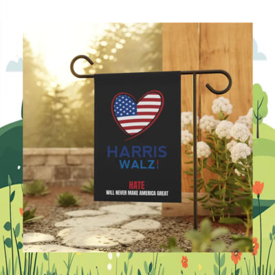 Harris Walz 2024 Hate Will Never Make America Great Flag