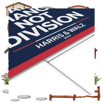Harris & Walz 2024 Make Change, Not Division Yard Sign
