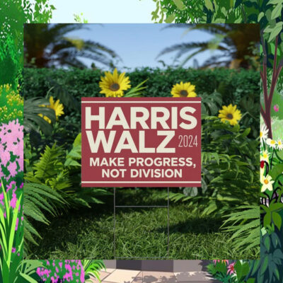 Harris Walz 2024 Make Progress, Not Division Yard Sign