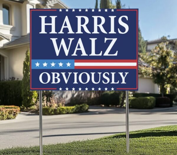 Harris Walz 2024 Obviously Yard Sign