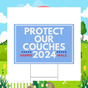 Harris Walz 2024 Protect Our Couches Yard Sign