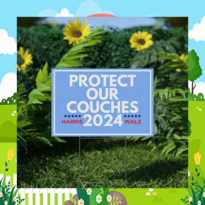 Harris Walz 2024 Protect Our Couches Yard Sign