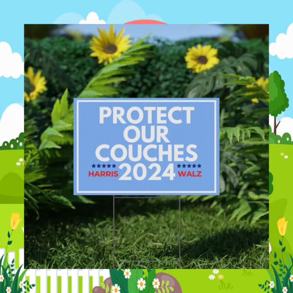 Harris Walz 2024 Protect Our Couches Yard Sign
