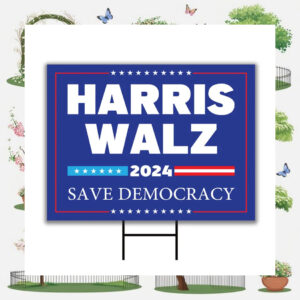 Harris Walz 2024 Save Democracy Yard Sign
