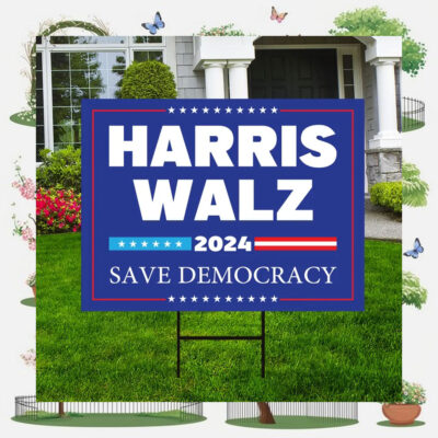 Harris Walz 2024 Save Democracy Yard Sign