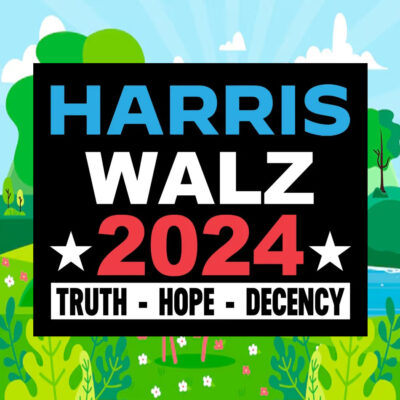 Harris Walz 2024 Truth Hope Decency Plastic Yard Sign