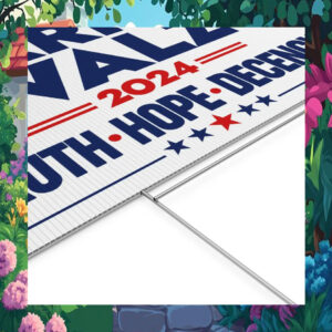 Harris Walz 2024 Truth Hope Decency Political Yard Sign