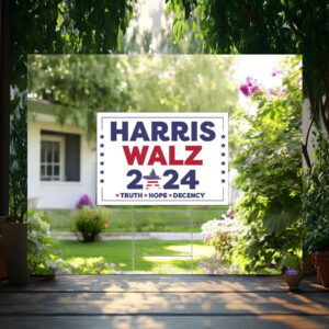 Harris Walz 2024 Truth Hope Decency Yard Signs