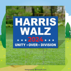 Harris Walz 2024 Unity Over Division Yard Signs