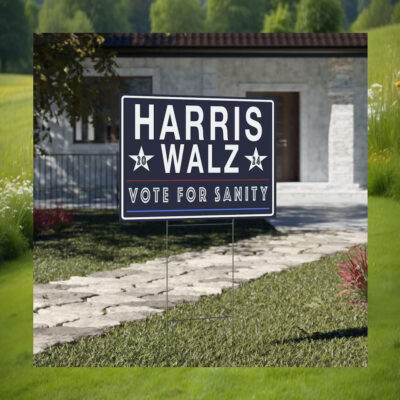 Harris Walz 2024 Vote For Sanity Election Yard Sign