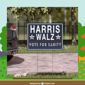 Harris Walz 2024 Vote For Sanity Yard Signs