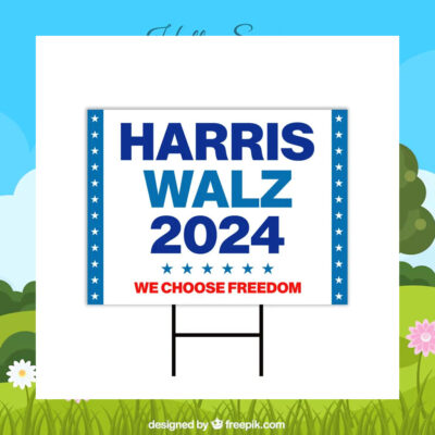 Harris Walz 2024 We Choose Freedom Yard Sign
