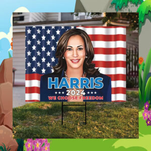 Harris Walz 2024 We Choose Freedom Yard Signs