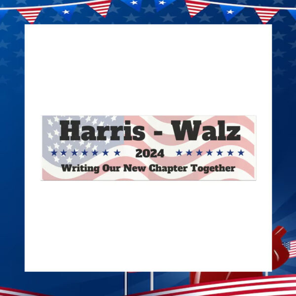 Harris Walz 2024 Writing Our New Chapter Together Car Magnet